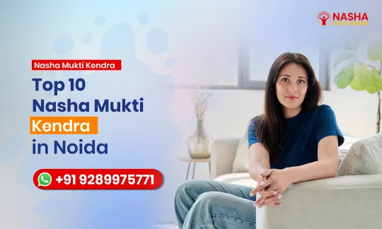 Nasha Mukti Kendra in Noida